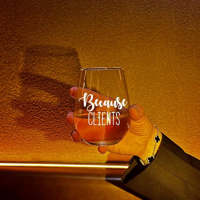 Because Clients Wine Glasses Gift Idea for Hairdresser, Makeup Artist, Nail Tech,Hostess, Social Worker, Realtor, Therapist, Lawyer, Realtor,Coworkers,Birthday Christmas Gifts for Men Women-114