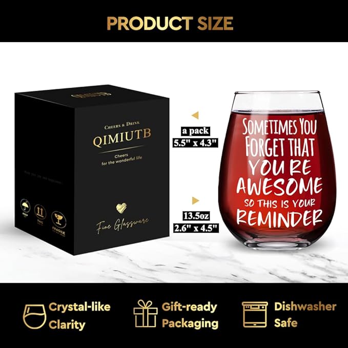 Sometimes You Forget That You are Awesome Wine Glasses, Funny Inspirational Sayings Mug Birthday Graduation Gifts for Women Mom BFF Sister Girl Friends Daughter Coworker-124