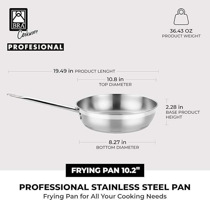 BRA COOKWARE Profesional Frying Pan | 10.2 inches Professional Skillet | Stainless Steel Pan w/o Non-Stick Coating | All Stovetop Compatible - Full Induction Skillet | 100% PFOA Free | Brushed Finish