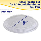 IDL Packaging 9" Round Dome Lid for Aluminum Foil Pan (Pack of 50) - Clear Plastic Lid for 9" Container - Disposable Pans Cover for Takeout, Serving, Freezing