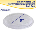 IDL Packaging 9" Round Dome Lid for Aluminum Foil Pan (Pack of 25) - Clear Plastic Lid for 9" Aluminum Container - Disposable Aluminum Pans Cover for Takeout, Serving, Freezing