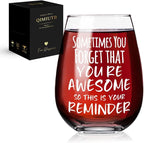 Sometimes You Forget That You are Awesome Wine Glasses, Funny Inspirational Sayings Mug Birthday Graduation Gifts for Women Mom BFF Sister Girl Friends Daughter Coworker-124