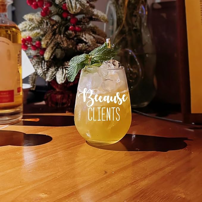 Because Clients Wine Glasses Gift Idea for Hairdresser, Makeup Artist, Nail Tech,Hostess, Social Worker, Realtor, Therapist, Lawyer, Realtor,Coworkers,Birthday Christmas Gifts for Men Women-114