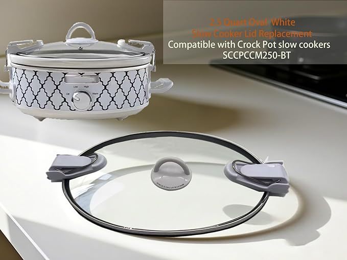 Oval Glass Lid with White Lock System, ONLY Compatible with Crock Pot 2.5 Quart Slow Cooker SCCPCCM250-BT
