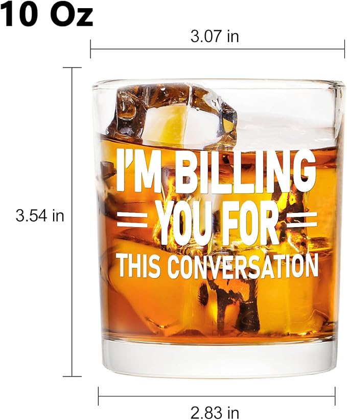 Futtumy I'm Billing You for This Conversation Whiskey Glass - Lawyer Gift for Men, Funny for Attorneys, Professional Consultants - White Elephant Christmas for Coworkers, Friends