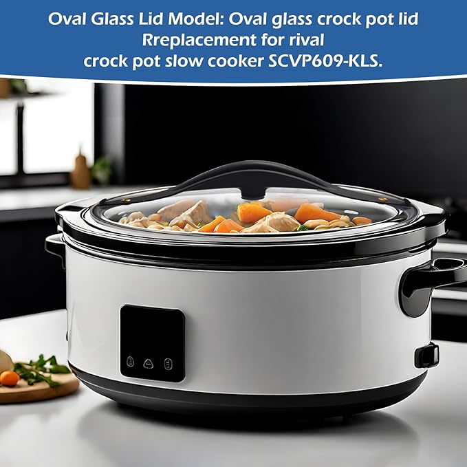 SCVP609-KLS Oval Glass Lid Replacement for Rival Crock Pot & Slow Cooker