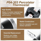 P04-303 Coffee Percolator Thermostat for Farberware FCP Series Coffee Maker Percolators FCP412,FCP240, FCP280,Temperature Control Coffee Pot Switch Replacement Part