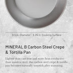 De Buyer MINERAL B Carbon Steel Crepe & Tortilla Pan - 9.5” Diameter, 8.3” Cooking Surface - Ideal for Making & Reheating Crepes, Tortillas & Pancakes - PFAS, PFOA & PFOS Free - Made in France
